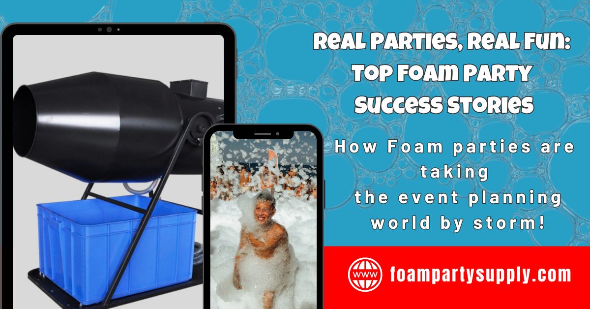 Read more about the article Foam Party Success Stories